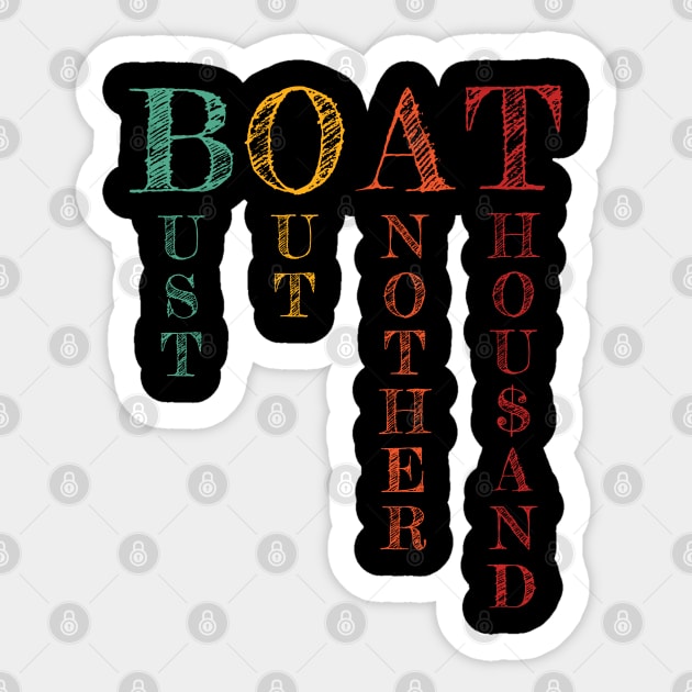 Bust another Thousand Pontoon Boat captain Motor Boating Sticker by Riffize